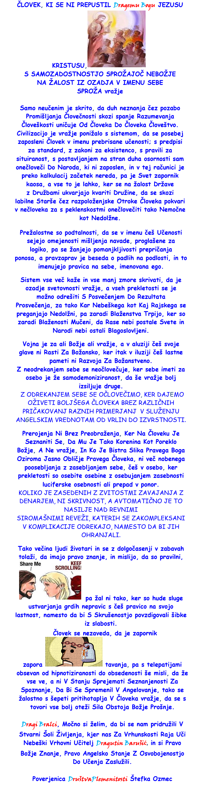 CLOVEK KI SE NI PREPUSTIL DRAGEMU BOGU 